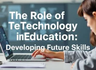 Eğitimde Teknolojinin Rolü: Geleceğin Yeteneklerini Geliştirmek The Role of Technology in Education: Developing Future Skills