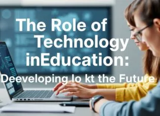 Eğitimde Teknolojinin Rolü: Geleceğin Yeteneklerini Geliştirmek The Role of Technology in Education: Developing Skills for the Future